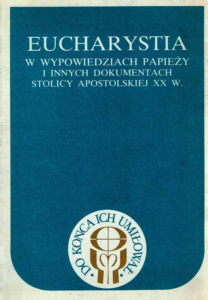 Cover of Eucharystia w wypowiedziach papieży i innych dokumentach Stolicy Apostolskiej XX w.